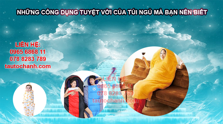 Những tác dụng tuyệt vời của túi ngủ đến sức khỏe mà bạn chưa biết