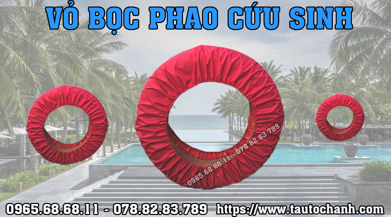 Lựa chọn vỏ bọc phao cứu sinh tốt nhất hiện nay