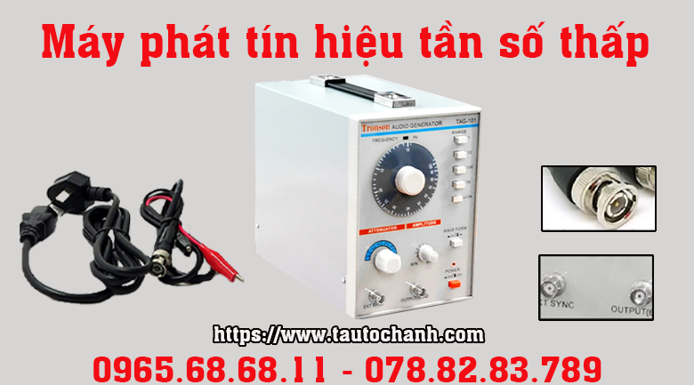 Máy phát tín hiệu tần số thấp và các bước sử dụng